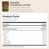 The Dulkin product facts: ten mushrooms, thirty servings, instant